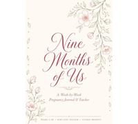 Nine Months of Us: A W y-Week Pregnancy Journal & Tracker
