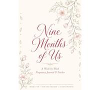 Nine Months of Us: A W y-Week Pregnancy Journal & Tracker