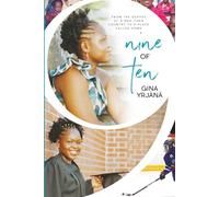 Nine of Ten: From the Depths of a War Torn Country to a Place Called Home