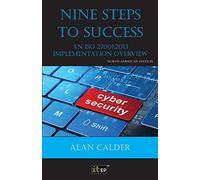 Nine Steps to Success - North American edition: An ISO 27001:2013 Implementation Overview