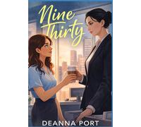 Nine Thirty: A sapphic age gap romance (Office Hours)
