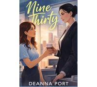 Nine Thirty: A sapphic age gap romance (Office Hours)