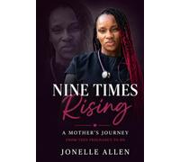 Nine Times Rising: A Mother’s Journey From Teen Pregnancy to RN