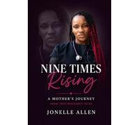 Nine Times Rising: A Mother’s Journey From Teen Pregnancy to RN