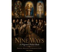 Nine Ways: A Pilgrim’s Pocket Book (The Embodied Lineage)