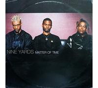 Nine Yards - Matter Of Time