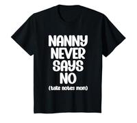 Niñera Nunca Dice Que no Tome Notas mamá Divertido Nieto niños Camiseta