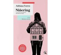 Niñering: Crónicas de una cuidadora explotada en Europa