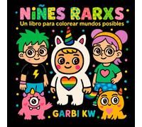 Niñes Rarxs: Un libro para colorear mundos posibles