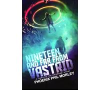Nineteen and Far From Vastrid: A Survive The Universe Story: 2.5