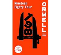 Nineteen Eighty-Four (Orwell: The New Editions)