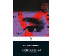 Nineteen Eighty-four – Edición anotada – Penguin Modern Classics