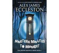 Nineteen Minutes to Midnight: 1 (The Jerome Adewale)