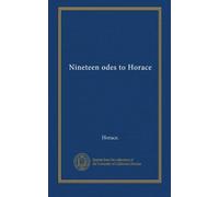 Nineteen odes to Horace