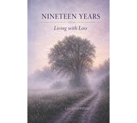Nineteen Years Later: Living With Loss