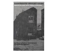 Nineteenth - Century Cities: Essays in the New Urban History