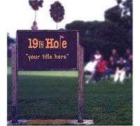 Nineteenth Hole - Your Title Here