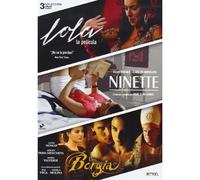 Ninette + Los Borgia + Lola, La Película [DVD] (2005,2006,2007)