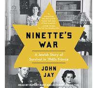 Ninette's War: A Jewish Story of Survival in 1940s France