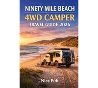 NINETY MILE BEACH 4WD CAMPER TRAVEL GUIDE 2026