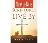 Ninety-Nine Scriptures to LIVE By