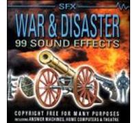 Ninety Nine Sound Effects - War & Disaster: 99 Sound Effects