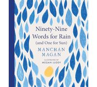 Ninety-Nine Words for Rain (and One for Sun): WINNER THE AN POST IRISH BOOK AWARDS 2025