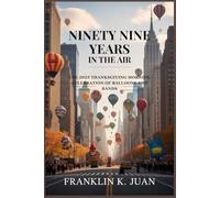 Ninety Nine Years in the Air: The 2025 Thanksgiving Morning Celebration of Balloons and Bands