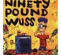Ninety Pound Wuss [Casete]