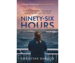 Ninety-Six Hours: A wife and mother's desperate search for the lost Titan Sub
