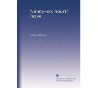 Ninety-six hours' leave