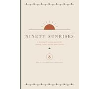 Ninety Sunrises: A Morning & Evening Journal for Sobriety, Resets, and the Sober Curious - Earth & Ember Edition