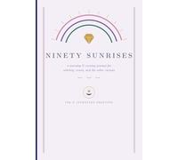 Ninety Sunrises: A Morning & Evening Journal for Sobriety, Resets, and the Sober Curious - Jewel & Ink Edition
