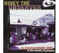 Niney the Observer - Sledgehammer Dub - in Th