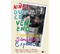 NIÑEZ DULCE VENENO | Germán Sánchez Espeso