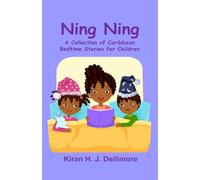 Ning Ning: A Collection of Caribbean Bedtime Stories for Children