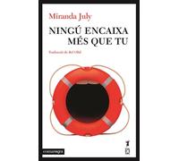 Ningú encaixa més que tu | Miranda July, Bel Olid