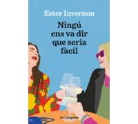 Ningu Ens Va Dir Que Seria Facil