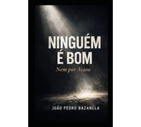 Ninguém é bom - Nem por acaso: - Nem por acaso