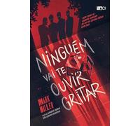 NINGUÉM VAI TE OUVIR GRITAR