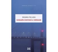 NINGUÈN CONTARÁ A VERDADE (Premio Xerais 2023) | Pedro Feijoo Barreiro
