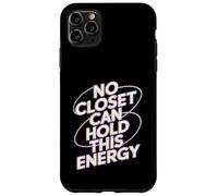 Ningún Armario Puede Contener Este empoderamiento energético Carcasa para iPhone 11 Pro MAX