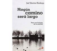Ningun Camino Sera Largo