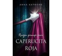Ningún príncipe para Caperucita Roja (Páginas susurrantes)