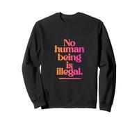 Ningún ser humano es ilegal - EL ORIGINAL Sudadera