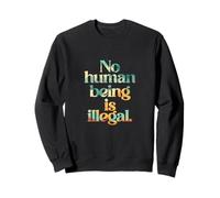 Ningún ser humano es ilegal - THE ORIGINAL (Art Edition) Sudadera