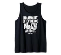 Ninguna evidencia persuadirá a un Idiota Mark Twain White Ink Camiseta sin Mangas