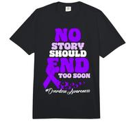Ninguna Historia debería terminar Demasiado Pronto con la Conciencia de la Sobredosis Comfort Colors Adult Heavyweight T-Shirt