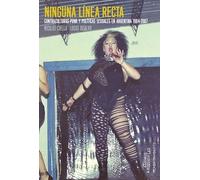 Ninguna línea recta : contraculturas punk y políticas sexuales en Argentina (1984-2007) / Nicolás Cuello, Lucas Morgan Disalvo.