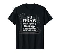 Ninguna Persona será privada de la Vida Libertad Debido Proceso Camiseta